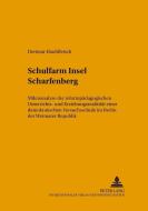 Schulfarm Insel Scharfenberg di Dietmar Haubfleisch edito da Lang, Peter GmbH
