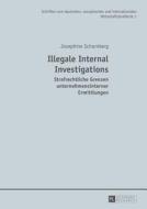 Illegale Internal Investigations di Josephine Scharnberg edito da Lang, Peter GmbH