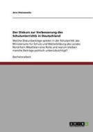 Der Diskurs zur Verbesserung des Schulunterrichts in Deutschland di Jens Steinwachs edito da GRIN Publishing