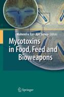 Mycotoxins in Food, Feed and Bioweapons edito da Springer-Verlag GmbH