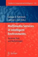 Multimedia Services in Intelligent Environments edito da Springer Berlin Heidelberg