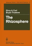 The Rhizosphere di Elroy A. Curl, Bryan Truelove edito da Springer Berlin Heidelberg