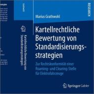 Kartellrechtliche Bewertung von Standardisierungsstrategien di Marius Grathwohl edito da Springer Fachmedien Wiesbaden