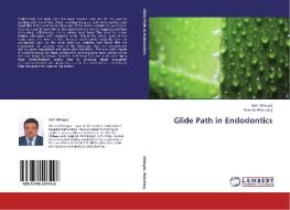 Glide Path in Endodontics di Anil Dhingra, Neetika Bhardwaj edito da LAP Lambert Academic Publishing