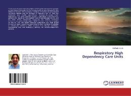 Respiratory High Dependency Care Units di Raffaele Scala edito da LAP Lambert Academic Publishing