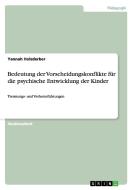 Bedeutung der Vorscheidungskonflikte für die psychische Entwicklung der Kinder di Yannah Holzderber edito da GRIN Verlag