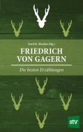 Friedrich von Gagern edito da Stocker Leopold Verlag