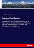 Zoological Classification di Francis Polkinghorne Pascoe edito da hansebooks