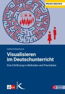 Visualisieren im Deutschunterricht di Gerhard Eikenbusch edito da Kallmeyer'sche Verlags-