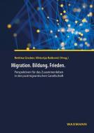 Migration. Bildung. Frieden. edito da Waxmann Verlag GmbH