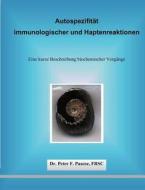 Autospezifit T Immunologischer Und Haptenreaktionen di Peter F Pascoe edito da Books On Demand