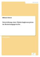 Entwicklung einer Marketingkonzeption im Bestattungsgewerbe di Michael Scherer edito da Diplom.de