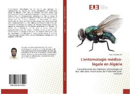L'entomologie médico-légale en Algérie di Fouzi Boulkenafet edito da Editions universitaires europeennes EUE