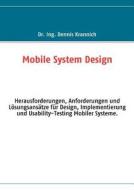 Mobile System Design di Dennis Krannich edito da Books on Demand