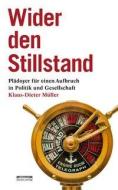 Wider den Stillstand di Klaus-Dieter Müller edito da Bebra Verlag