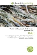 Kelp di Frederic P Miller, Agnes F Vandome, John McBrewster edito da Alphascript Publishing