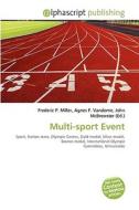 Multi-sport Event di #Miller,  Frederic P. Vandome,  Agnes F. Mcbrewster,  John edito da Vdm Publishing House
