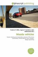 Mazda Vehicles edito da Betascript Publishing