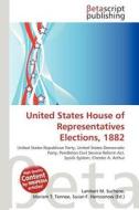 United States House of Representatives Elections, 1882 edito da Betascript Publishing