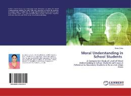 Moral Understanding in School Students di Bimla Sahu edito da LAP Lambert Academic Publishing