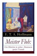 Meister Floh di E T a Hoffmann edito da E-artnow