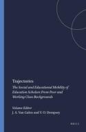 Trajectories: The Social and Educational Mobility of Education Scholars from Poor and Working Class Backgrounds edito da SENSE PUBL