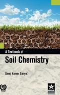 Textbook of Soil Chemistry di Saroj Kumar Sanyal edito da DAYA PUB HOUSE