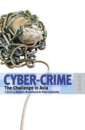 Cyber-Crime: Catering for Individual Differences Through Learning Studies di Roderic Broadhurst, Peter Grabosky edito da HONG KONG UNIV PR