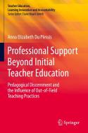 Professional Support Beyond Initial Teacher Education di Anna Elizabeth Du Plessis edito da Springer Singapore
