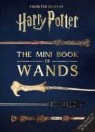 Harry Potter: The Mini Book of Wands di Jody Revenson, Monique Peterson edito da Insights