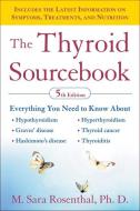 The Thyroid Sourcebook (5th Edition) di M. Sara Rosenthal edito da McGraw-Hill Education