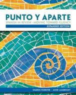 Punto y Aparte: Spanish in Review: Moving Toward Fluency di Sharon Foerster, Anne Lambright edito da McGraw-Hill Humanities/Social Sciences/Langua