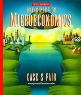 Principles Of Microeconomics di Karl E. Case, Ray C. Fair edito da Pearson Education