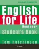 English For Life: Beginner: Student's Book di Tom Hutchinson edito da Oxford University Press