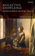 Reflective Knowledge, Volume II: Apt Belief and Reflective Knowledge di Ernest Sosa edito da OXFORD UNIV PR