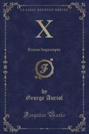 X di George Auriol edito da Forgotten Books