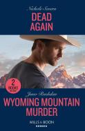 Dead Again / Wyoming Mountain Murder di Nichole Severn, Juno Rushdan edito da HarperCollins Publishers