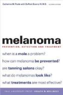 Melanoma Prevention, Detection, And Treatment di Catherine M. Poole, DuPont Guerry edito da Yale University Press