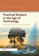Practical Wisdom In The Age Of Technology edito da Taylor & Francis Ltd