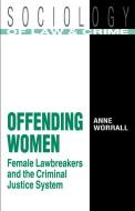 Offending Women di Anne Worrall edito da Routledge