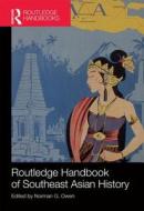 Routledge Handbook Of Southeast Asian History edito da Taylor & Francis Ltd