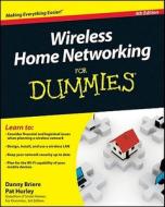 Wireless Home Networking For Dummies di Danny Briere edito da John Wiley & Sons