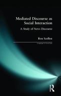 Mediated Discourse as Social Interaction di Ron Scollon edito da Taylor & Francis Ltd