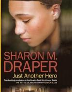 Just Another Hero di Sharon M. Draper edito da Turtleback Books