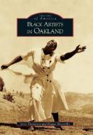 Black Artists in Oakland di Jerry Thompson, Duane Deterville edito da ARCADIA PUB (SC)