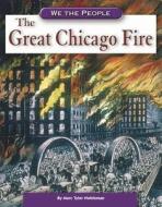 The Great Chicago Fire di Marc Tyler Nobleman edito da Compass Point Books