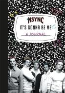 *nsync 'it's Gonna Be Me!' A Journal di NSYNC edito da Running Press,u.s.