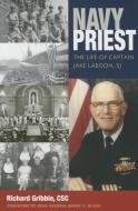 Navy Priest di Richard Gribble edito da The Catholic University of America Press