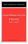 Faust: Parts 1 and 2 di Johann Wolfgang von Goethe edito da CONTINNUUM 3PL