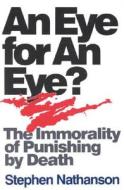 An Eye For An Eye? di Stephen Nathanson edito da Rowman & Littlefield